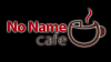 NoName Cafe Bucuresti Sector 1